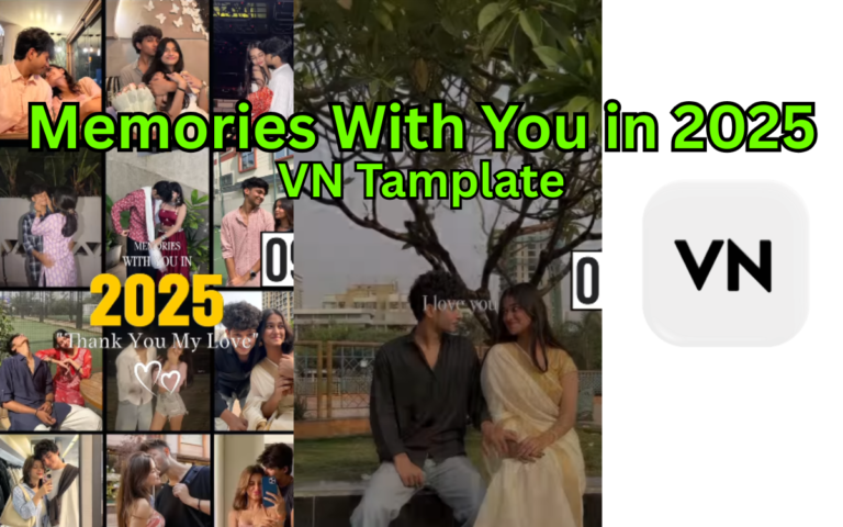 Memories With You in 2025 | Create a Memory Video Using VN Template