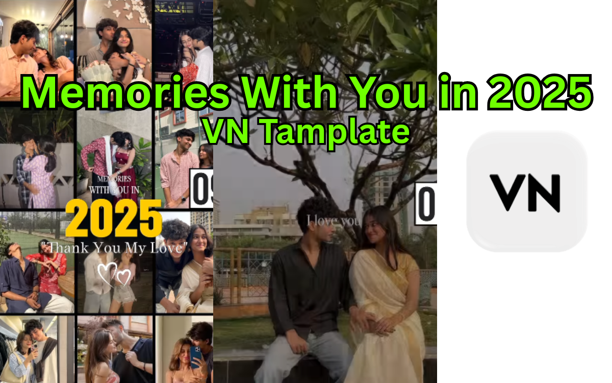 Memories With You in 2025 | Create a Memory Video Using VN Template