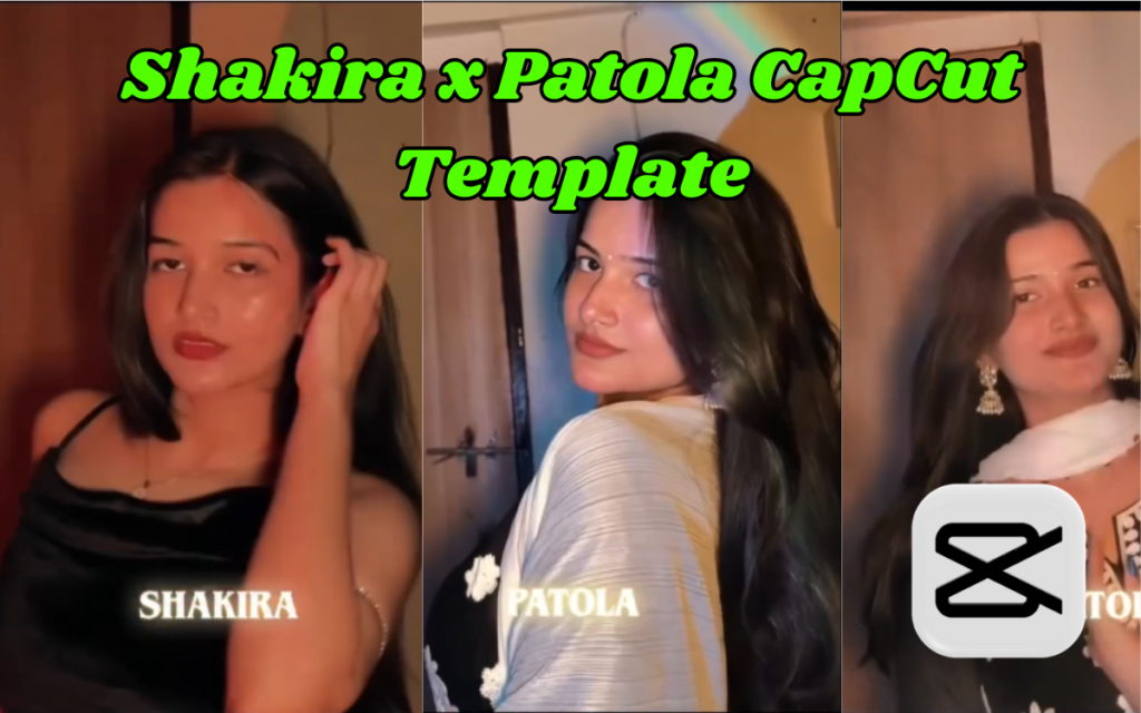 Shakira x Patola CapCut Template – Free Trending Reel Editing Tool